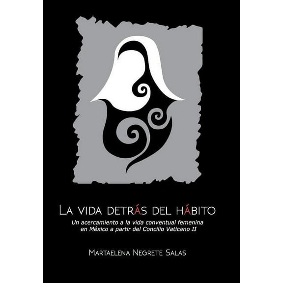 La vida detrás del hábito (Hardcover)