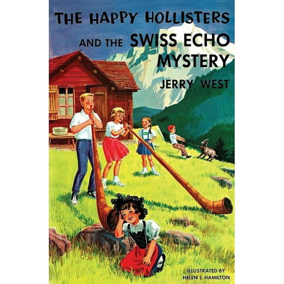 Happy Hollisters The Happy Hollisters and the Swiss Echo Mystery, Book 25, (Paperback)