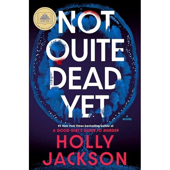 Pre-Owned Not Quite Dead Yet: A GMA Book Club Pick: A Novel, 9780593977057, 059397705X, Hardcover,