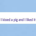 thumbnail image 3 of CafePress - I Kissed A Pig And I Liked It - Men's Classic Graphic T-Shirt, 3 of 4