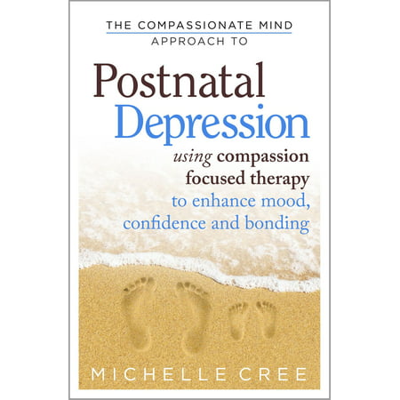 The Compassionate Mind Approach To Postnatal Depression -