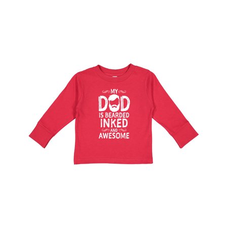 

Inktastic My Dad is Bearded Inked and Awesome Gift Toddler Boy or Toddler Girl Long Sleeve T-Shirt