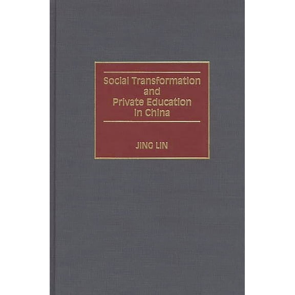Social Transformation and Private Education in China, (Hardcover)