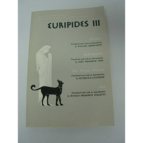 Pre-Owned Euripides III: Hecuba, Andromache, The Trojan Women, Ion (The Complete Greek Tragedies) (Paperback) 0226307824 9780226307824