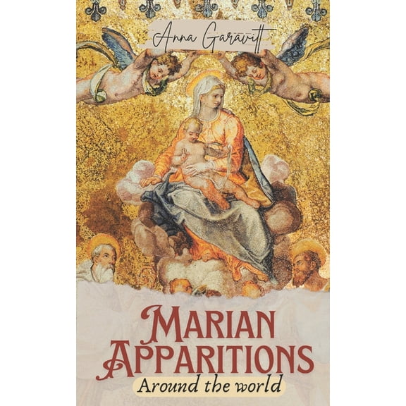 Marian Apparitions Around the World, (Paperback)