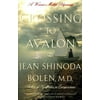 Crossing to Avalon: A Woman's Midlife Quest for the Sacred Feminine, (Paperback)