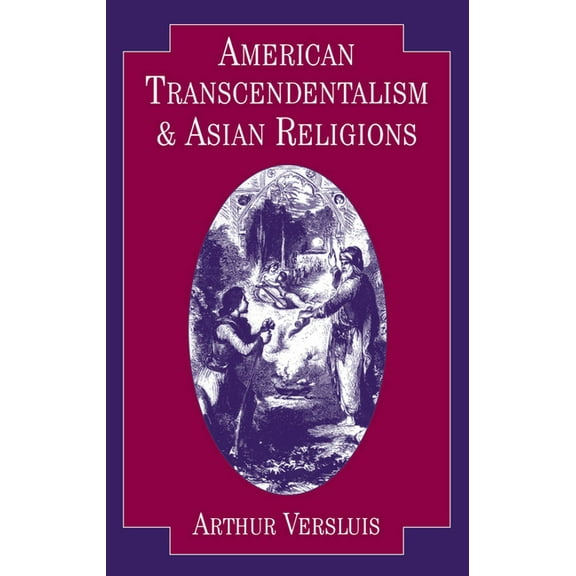 Religion in America American Transcendentalism and Asian Religions, (Hardcover)