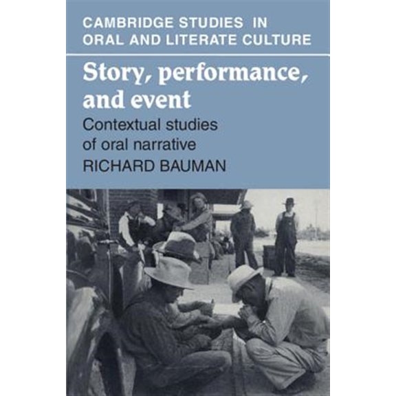 Pre-Owned Story, Performance, and Event: Contextual Studies of Oral Narrative: 10 (Cambridge Studies in Oral and Literate Culture, Series Number 10) Paperback