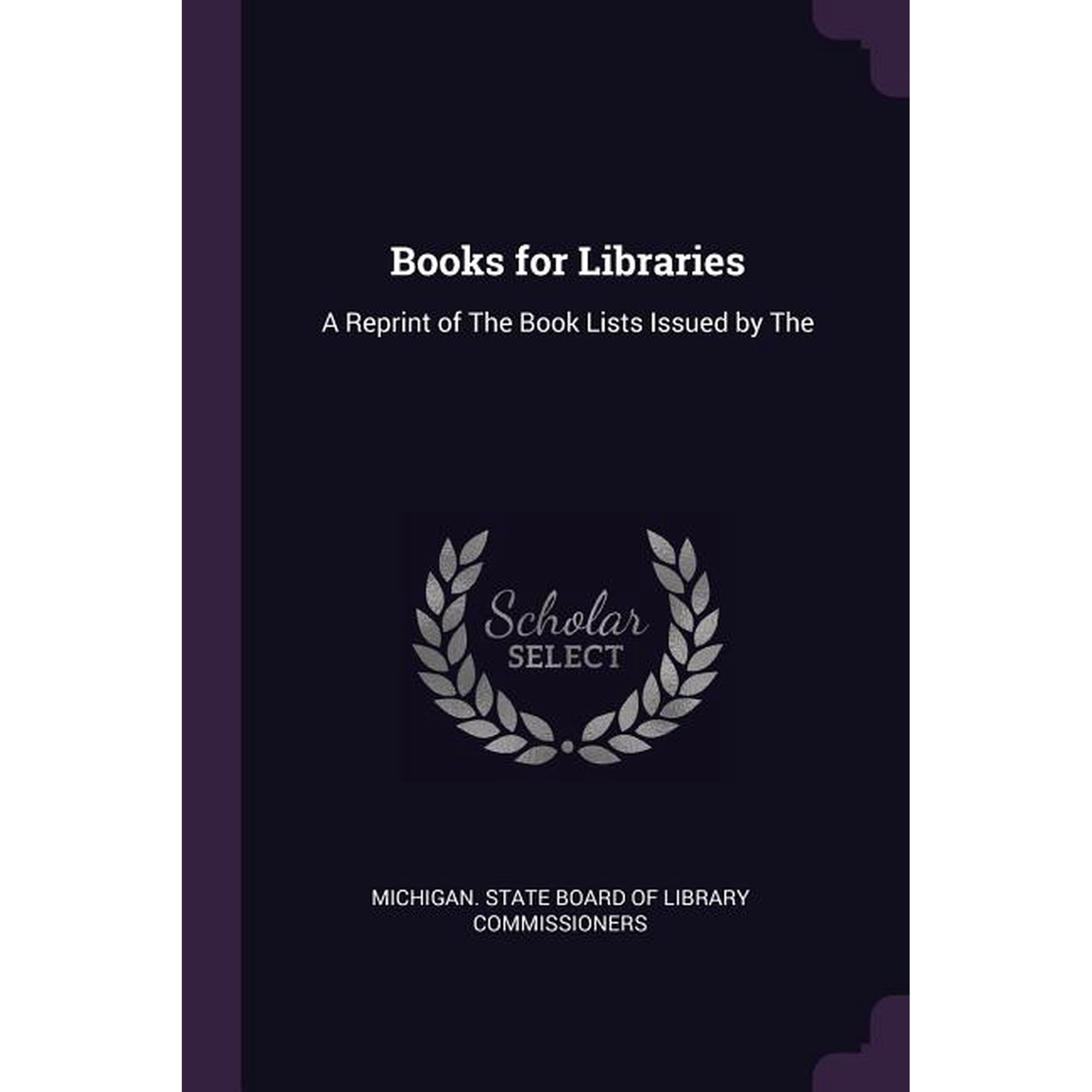 Books for Libraries : A Reprint of The Book Lists Issued by The (Paperback)