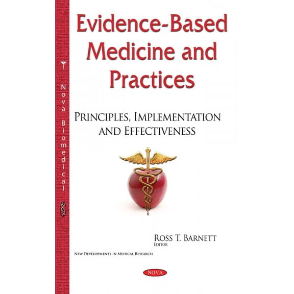 Evidence-Based Medicine and Practices : Principles, Implementation and Effectiveness