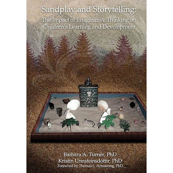 Sandplay and Storytelling: : The Impact of Imaginative Thinking on Children's Learning and Development