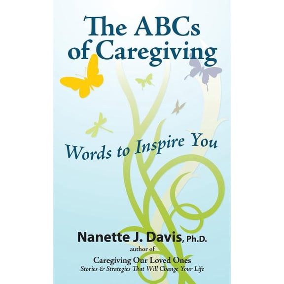 The ABCs of Caregiving: Words to Inspire You
