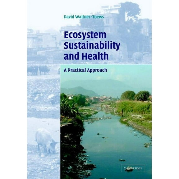 Ecosystem Sustainability and Health, (Hardcover)