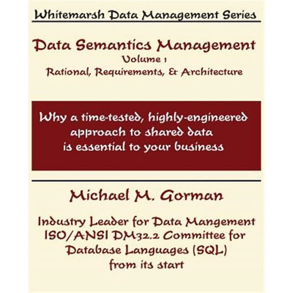 Pre-Owned Data Semantics Management, Volume 1, Rationale, Requirements, And Architecture