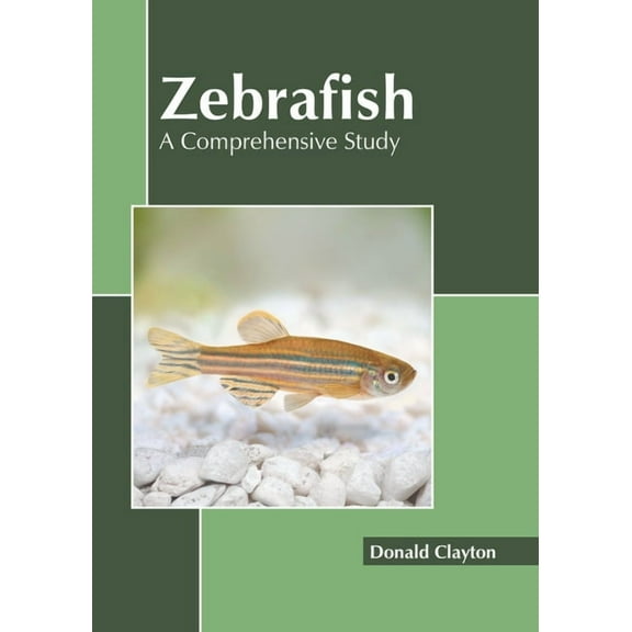 Zebrafish: A Comprehensive Study, (Hardcover)