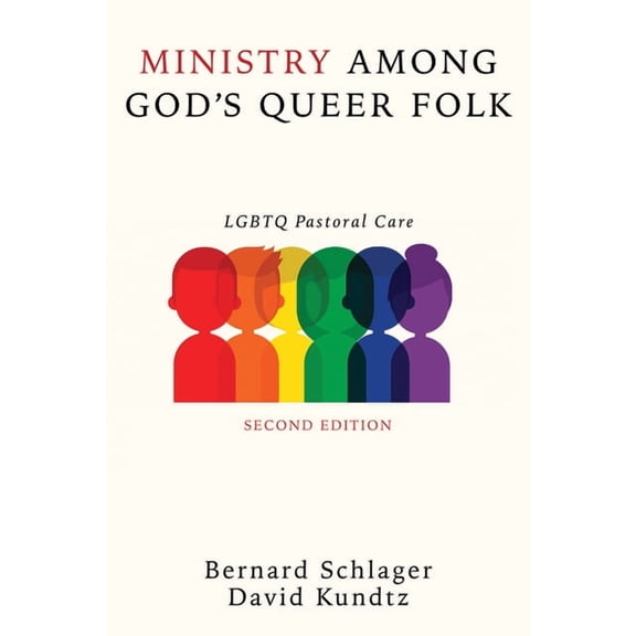 Ministry Among God's Queer Folk, Second Edition: LGBTQ Pastoral Care, (Hardcover)