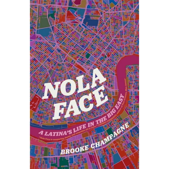 Crux: The Georgia Literary Nonfiction Nola Face: A Latina's Life in the Big Easy, (Paperback)
