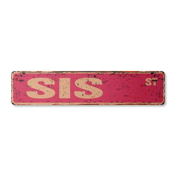 SIS Vintage Plastic Street Sign sibling sister sisterhood girl woman | Indoor/Outdoor | 18" Wide
