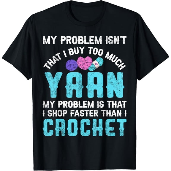 Funny crochet crocheting funny yarn Knitting funny knitter T-Shirt
