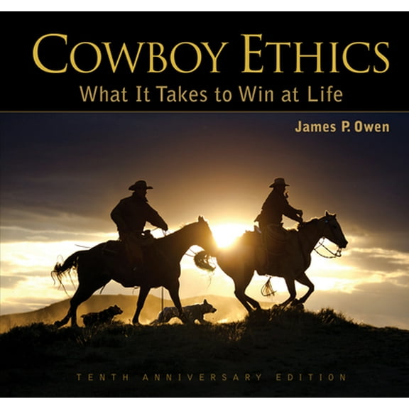 Pre-Owned Cowboy Ethics: What It Takes to Win at Life (Hardcover) 1628736631 9781628736632