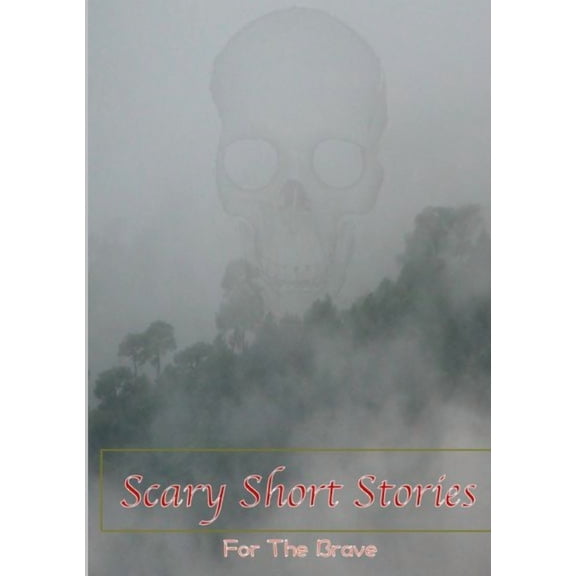 Scary Short Stories, For The Brave, (Paperback)