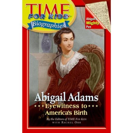 Abigail Adams: Eyewitness to America's Birth