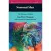 Neuronal Man : The Biology of Mind, Used [Paperback]