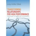 thumbnail image 2 of Transforming Relationships for High Performance: The Power of Relational Coordination, (Hardcover), 2 of 2