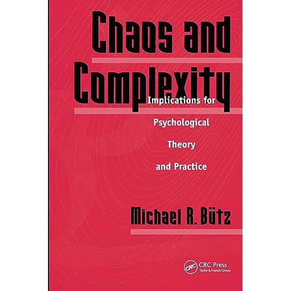 Pre-Owned Chaos And Complexity: Implications For Psychological Theory And Practice (Paperback) 1560324198 9781560324195