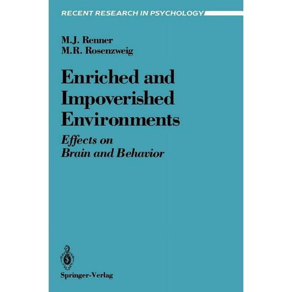 Recent Research in Psychology Enriched and Impoverished Environments: Effects on Brain and Behavior, (Paperback)