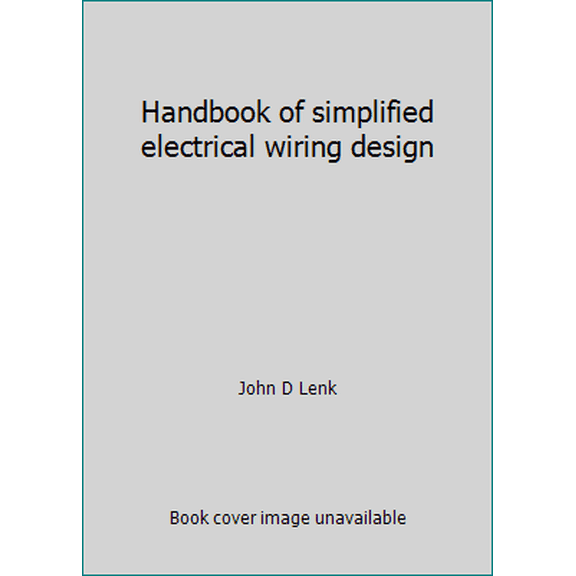 Pre-Owned Handbook of simplified electrical wiring design (Hardcover) 0133817237 9780133817232