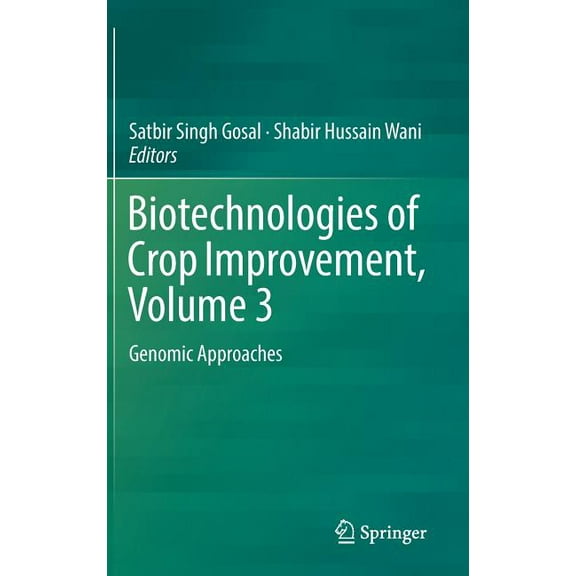 Biotechnologies of Crop Improvement, Volume 3: Genomic Approaches, (Hardcover)
