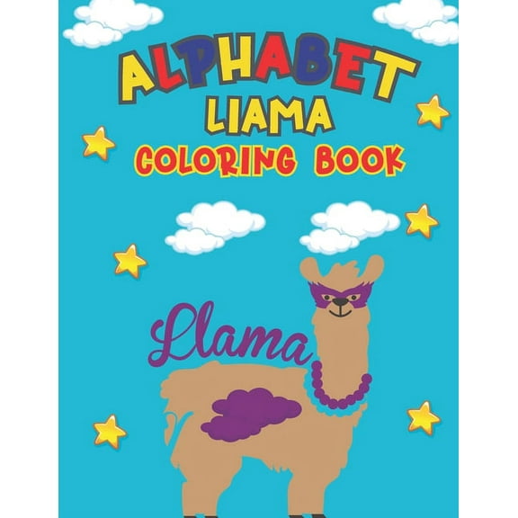 Alphabet Liama Coloring Book: Kids Coloring Book for Learn & Draw Alphabet (Paperback)