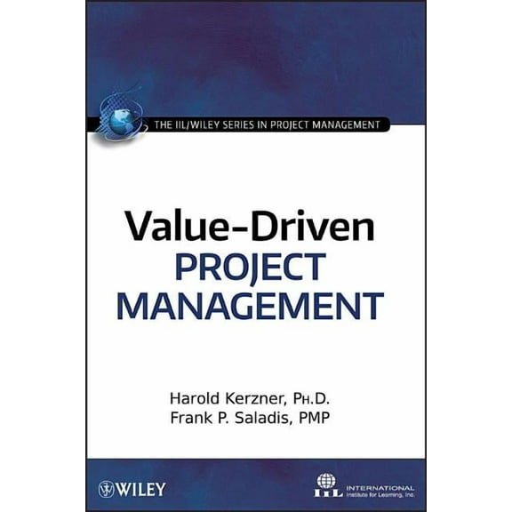 The IIL/Wiley Project Management Value-Driven Project Management, (Hardcover)