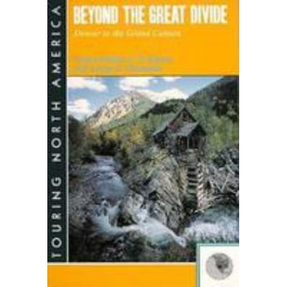 Pre-Owned Beyond the Great Divide: Denver to the Grand Canyon (Touring North America) (Paperback) 0813518830 9780813518831
