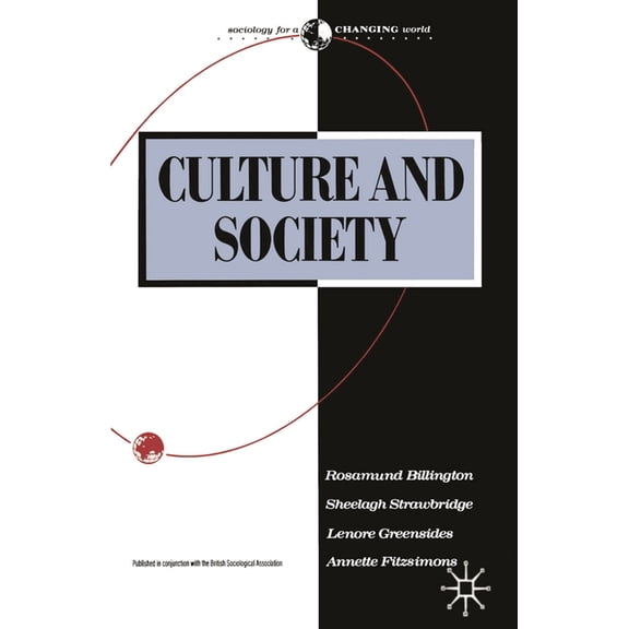 Sociology for a Changing World Culture and Society: Sociology of Culture, Book 10, (Paperback)