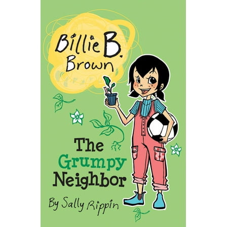 Billie B. Brown The Grumpy Neighbor, (Paperback)
