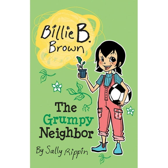 Billie B. Brown The Grumpy Neighbor, (Paperback)