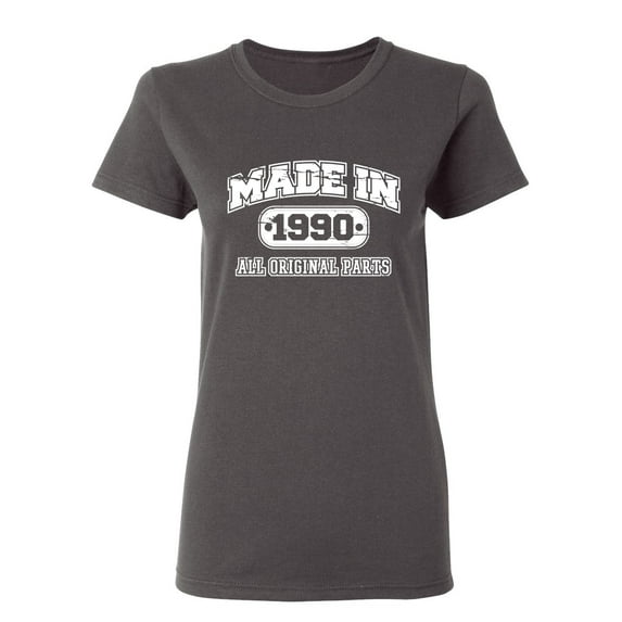 Made in 1990 All Original Parts Sarcastic Novelty Gift Idea Adult Humor Funny Women's Casual Tees