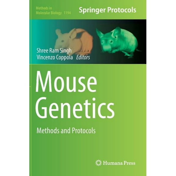 Methods in Molecular Biology Mouse Genetics: Methods and Protocols, Book 1194, (Hardcover)