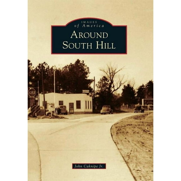 Images of America: Around South Hill (Paperback)