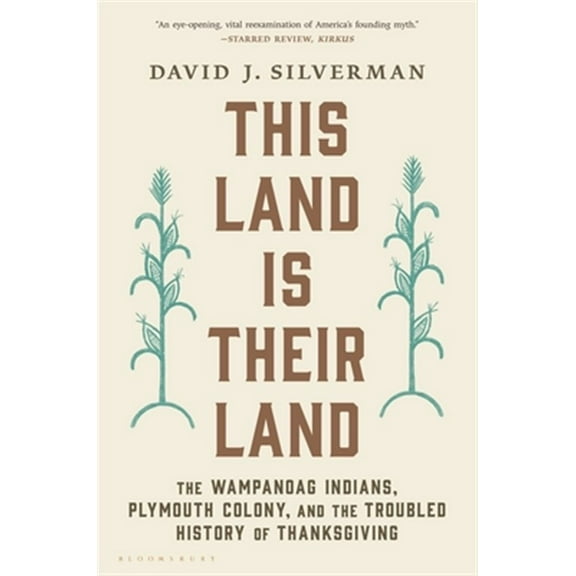Pre-Owned This Land Is Their Land: The Wampanoag Indians, Plymouth Colony, and the Troubled History of Thanksgiving Paperback