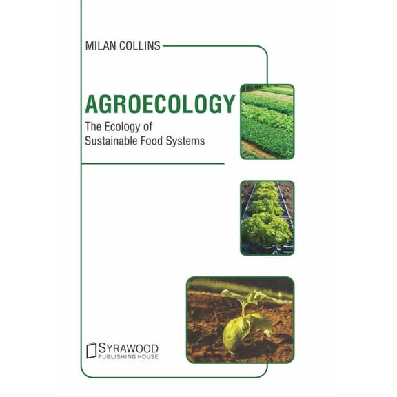 Agroecology: The Ecology of Sustainable Food Systems, (Hardcover)
