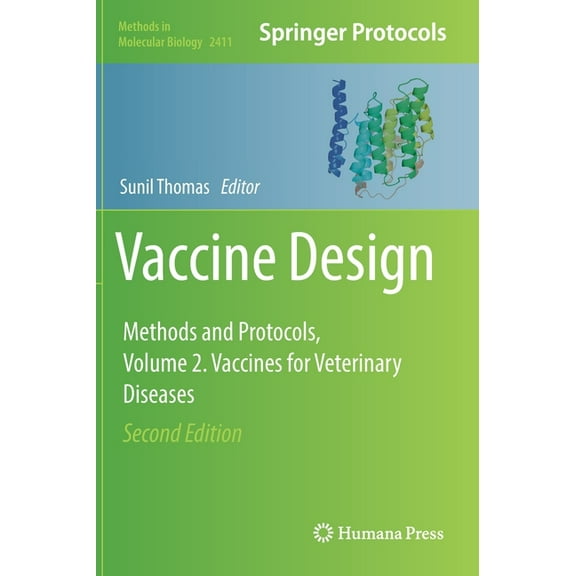 Methods in Molecular Biology Vaccine Design: Methods and Protocols, Volume 2. Vaccines for Veterinary Diseases, Book 2411, (Hardcover)