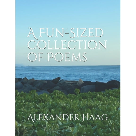 A Fun-Sized Collection of Poems (Paperback)