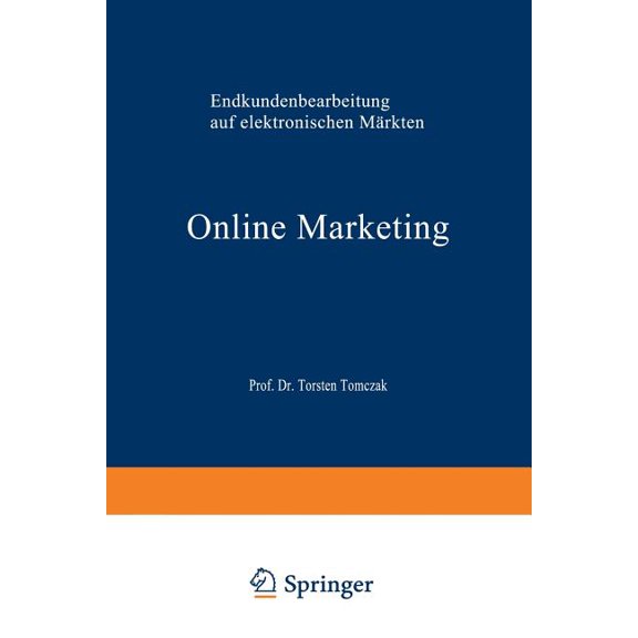 Gabler Edition Wissenschaft Online Marketing: Endkundenbearbeitung Auf Elektronischen MÃ¤rkten, (Paperback)