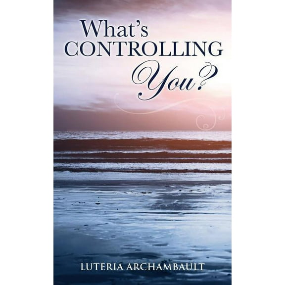 What's Controlling You?, (Paperback)