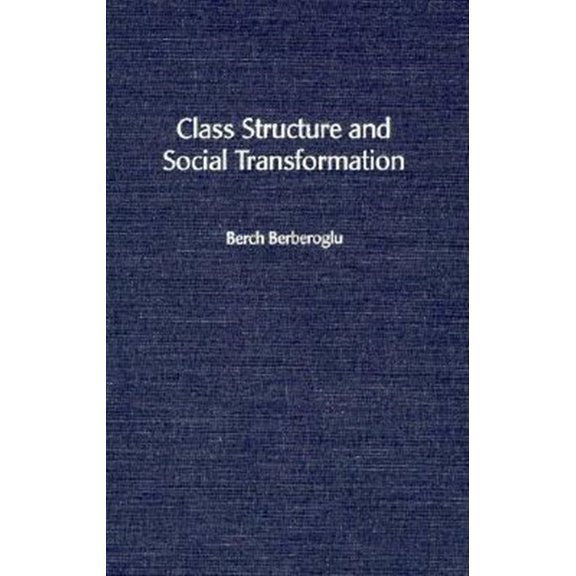 Pre-Owned Class Structure and Social Transformation, (Hardcover)