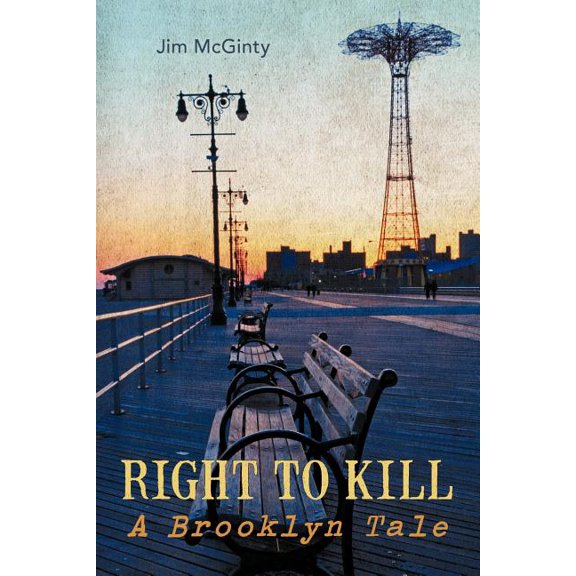 Right to Kill : A Brooklyn Tale