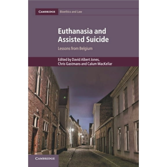 Cambridge Bioethics and Law Euthanasia and Assisted Suicide, Book 42, (Paperback)